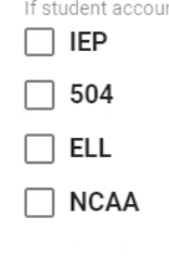 IEP, 504, ELL, or NCAA accommodations listed in a list.