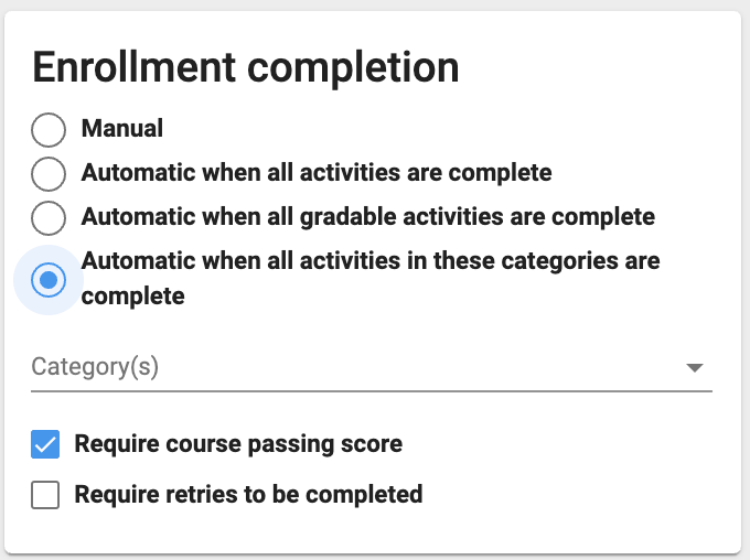 Sample of an enrollment completion box with automatic when all activities in these categories are complete and require course passing score checked.