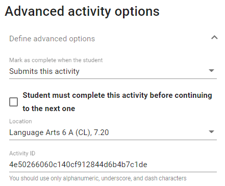 Sample of advanced activity window with Mark as complete selected when students submit the activity, and the activity id entered.