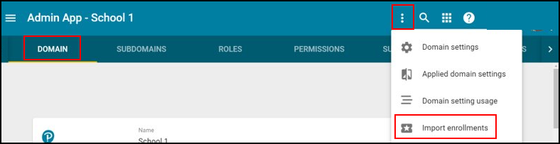 Screenshot of the Admin app, Domain tab.  Import Enrollments is highlighted in the More menu.