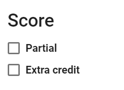 The score card lets teachers choose partial or extra credit.