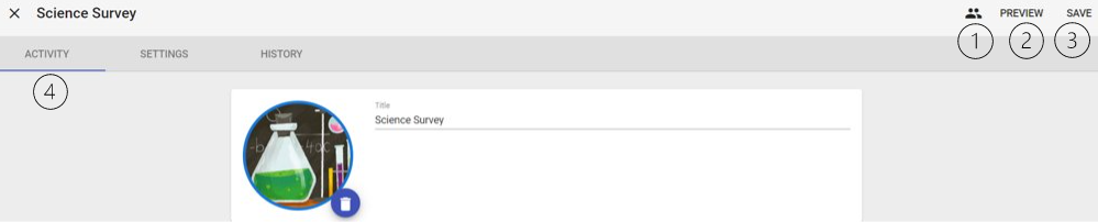 Image of a Science survey with the activity tab open, highlighting where the options to filter, preview, save, and where the activity editor tab is located, which is at the left of the screen.